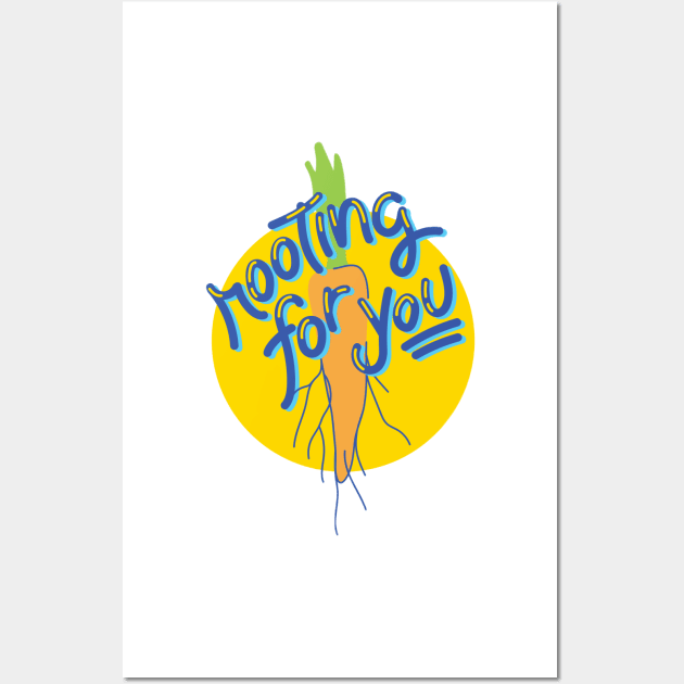 Rooting For you Wall Art by Medotshirt